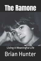The Ramone: Living A Meaningful Life B0BLB6TFW7 Book Cover