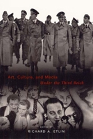 Art, Culture, and Media Under the Third Reich 0226220877 Book Cover