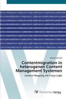 Contentmigration in heterogenen Content Management Systemen 3639426207 Book Cover