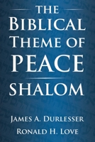 The Biblical Theme of Peace / Shalom 078802972X Book Cover