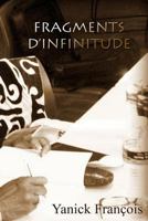 Fragments d'Infinitude: Po�sies Et Litt�rature 1490976248 Book Cover