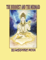 The Buddhist And The Mermaid 1667888323 Book Cover