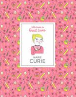 Little Guides to Great Lives: Marie Curie 1786271532 Book Cover