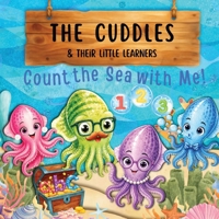 The Cuddles & Their Little Learners: Count the Sea with Me! B0HG669LVT Book Cover