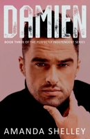 Damien: Book Three of the Perfectly Independent Series 1951947436 Book Cover