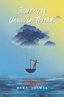 Journey of Unwoven Threads 9394603514 Book Cover