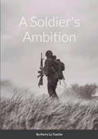 A Soldier's Ambition 1716572177 Book Cover