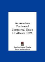 An American Continental Commercial Union Or Alliance 1120147263 Book Cover