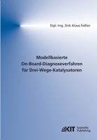 Modellbasierte On-Board-Diagnoseverfahren für Drei-Wege-Katalysatoren 3866445938 Book Cover