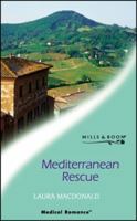 Mediterranean Rescue (Mediterranean Doctors) 0263834646 Book Cover