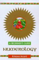 Numerology: A Beginner's Guide (Beginner's Guides) 034074247X Book Cover