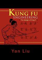 Kung Fu Engineering: The Design of Xing Yi 1465379010 Book Cover