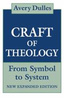 The Craft of Theology: From Symbol to System 0824514564 Book Cover