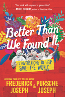 Better Than We Found It: Conversations to Help Save the World 1536233021 Book Cover