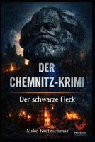 Der schwarze Fleck: Der Chemnitz - Krimi (German Edition) B0GDTD58ZW Book Cover