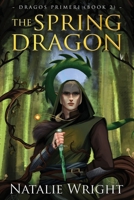 The Spring Dragon (Dragos Primeri) B0DPR8TRNM Book Cover