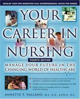 Your Career in Nursing: Manage Your Future in the Changing World of Healthcare (Your Career in Nursing) 1427797870 Book Cover