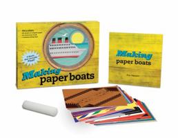 Making Paper Boats: 9 Boats that Actually Float! 140277429X Book Cover