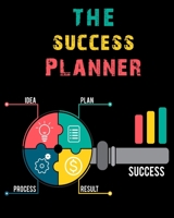 The Success Planner: 12 Months Planner, Schedule Priorities, Goals and Tasks, Your Daily Success Planner 1698935943 Book Cover