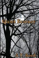 Quiet Ecstasy 1530211670 Book Cover