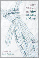 Fifty Writers on Fifty Shades of Grey 1937856429 Book Cover