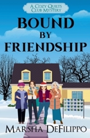 Bound by Friendship: Paranormal cozy quilting mystery series (A Cozy Quilts Club Mystery) 1956240330 Book Cover