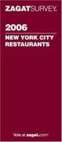 Zagat Survey 2006 New York City Restaurants (Zagatsurvey) 1570067457 Book Cover