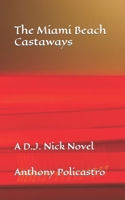 The Miami Beach Castaways: A D.J. Nick Novel B0BMQL5QWG Book Cover