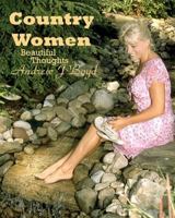 Country Women: Beautiful Thoughts 1450540481 Book Cover