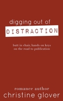 Digging Out of Distraction B0C1TPN8YF Book Cover