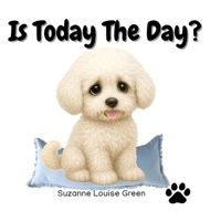 Is Today The Day? B0GF3YDXFP Book Cover