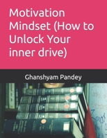 Motivation Mindset B0C7JSMSMX Book Cover