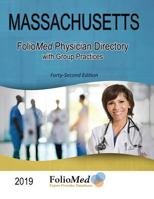 Massachusetts Physician Directory with Group Practices 2019 Forty-Second Edition 1506907733 Book Cover