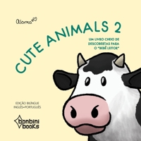 CUTE ANIMALS 2 -- Edição Bilíngue Inglês/Português 6586389690 Book Cover