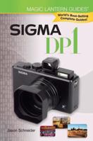 Magic Lantern Guides: Sigma DP1 (Magic Lantern Guides) 1600594719 Book Cover