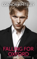 Falling For Oxford: A Sweet Gay Contemporary Romance Novella (The English Gay Contemporary Romance Books) 1916847900 Book Cover