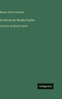 Archives du Musée Teyler: Archives du Musée Teyler (French Edition) 3563752893 Book Cover