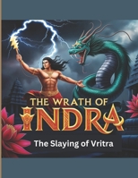 The Wrath of Indra: The Slaying of Vritra B0DQ1ZFDZT Book Cover