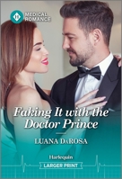 Faking It with the Doctor Prince 1335993339 Book Cover