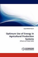 Optimum Use of Energy in Agricultural Production Systems 3843371792 Book Cover