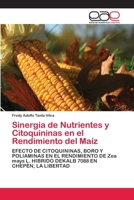 Sinergia de Nutrientes y Citoquininas en el Rendimiento del Maíz: EFECTO DE CITOQUININAS, BORO Y POLIAMINAS EN EL RENDIMIENTO DE Zea mays L. HIBRIDO DEKALB 7088 EN CHEPÈN, LA LIBERTAD 6202097477 Book Cover