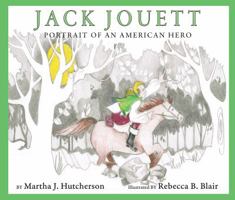 Jack Jouett: Portrait of An American Hero 0983610649 Book Cover