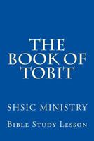 The Book of Tobit: Old Testament Scripture 1508514747 Book Cover