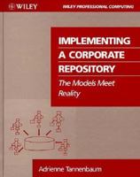 Implementing a Corporate Repository: The Models Meet Reality 0471585378 Book Cover