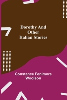 Dorothy: And Other Italian Stories 1519270739 Book Cover