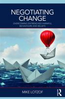 Negotiating Change: Overcoming Entrenched Harmful Behaviours and Beliefs 0815363605 Book Cover