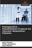 Postoperative Rehabilitation Protocol for Vascular Amputation Patients 6209831559 Book Cover