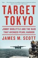 Target Tokyo: Jimmy Doolittle and the Raid That Avenged Pearl Harbor 0393352277 Book Cover