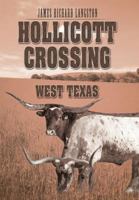 Hollicott Crossing: West Texas 1467041815 Book Cover