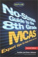 Kaplan No-Stress Guide to the 8th Grade MCAS, Second Edition 0743214153 Book Cover